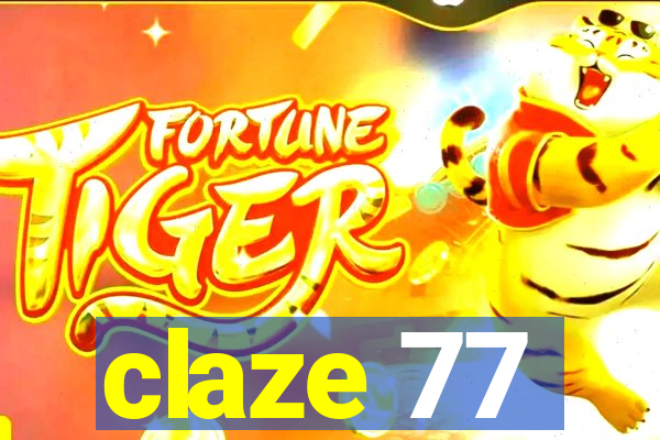 claze 77